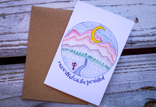 Nevertheless She Persisted  // Greeting Card