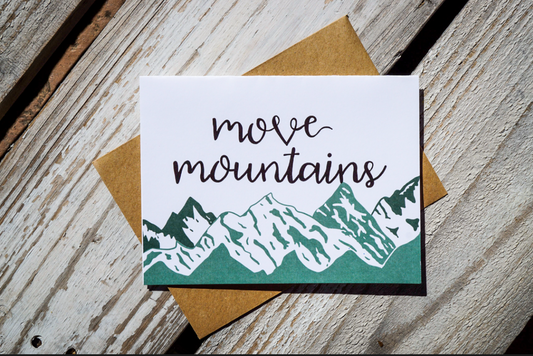Move Mountains // Greeting Card